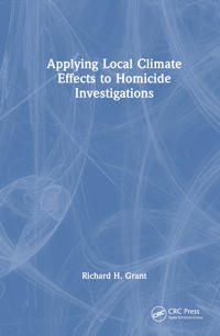 Kirjan kansi "Applying Local Climate Effects to Homicide Investigations"