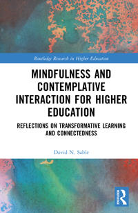 Mindfulness and Contemplative Interaction for Higher Education