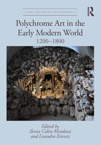 Bokomslag för "Polychrome Art in the Early Modern World"