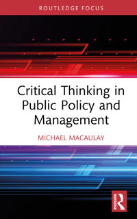 Critical Thinking in Public Policy and Management