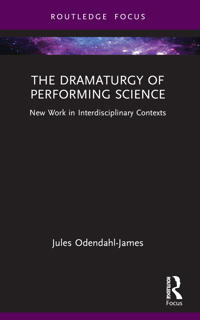 Kirjan kansi "The Dramaturgy of Performing Science"
