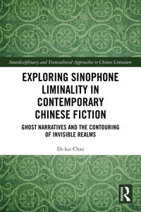 Exploring Sinophone Liminality in Contemporary Chinese Fiction