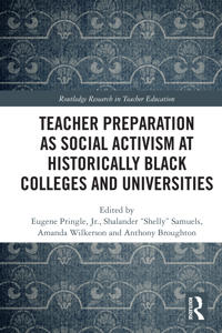 Teacher Preparation as Social Activism at Historically Black Colleges and Universities