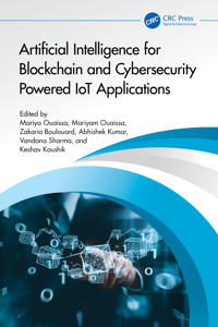 Artificial Intelligence for Blockchain and Cybersecurity Powered IoT Applications