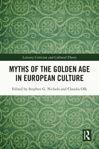 Myths of the Golden Age in European Culture