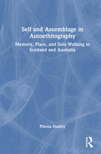 Self and Assemblage in Autoethnography