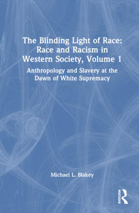 Anthropology and Slavery at the Dawn of White Supremacy