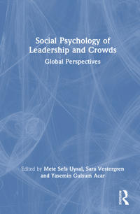 Social Psychology of Leadership and Crowds