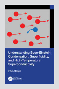 Understanding Bose-Einstein Condensation, Superfluidity, and High-Temperature Superconductivity