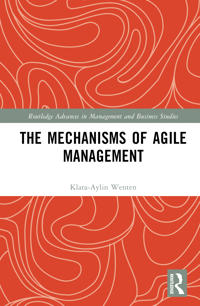 The Mechanisms of Agile Management