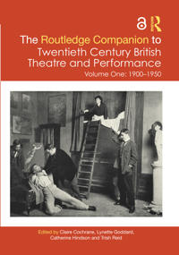 Bokomslag för "The Routledge Companion to Twentieth Century British Theatre and Performance"