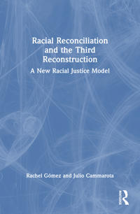 Racial Reconciliation and the Third Reconstruction