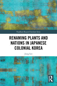 Renaming Plants and Nations in Japanese Colonial Korea