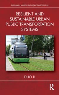 Resilient and Sustainable Urban Public Transportation Systems