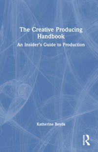 The Creative Producing Handbook