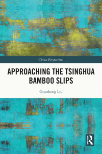 Approaching the Tsinghua Bamboo Slips