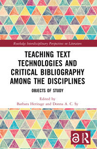 Teaching Text Technologies and Critical Bibliography Among the Disciplines