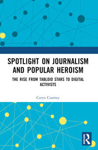 Spotlight on Journalism and Popular Heroism