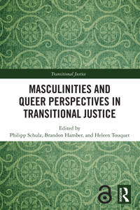 Masculinities and Queer Perspectives in Transitional Justice