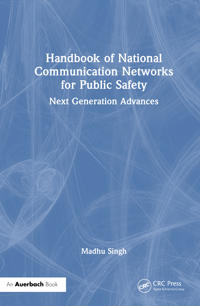 Handbook of National Communication Networks for Public Safety Next-Generation Advances