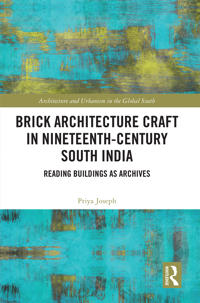 Brick Architecture Craft in Nineteenth-Century South India