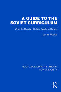 A Guide to the Soviet Curriculum