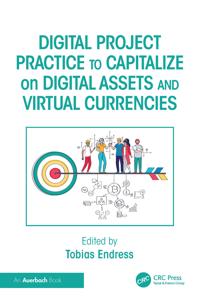 Bokomslag för "Digital Project Practice to Capitalize on Digital Assets and Virtual Currencies"