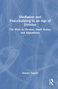 Bokomslag för "Mediation and Peacebuilding in an Age of Division"