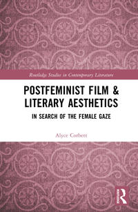 Postfeminist Film & Literary Aesthetics