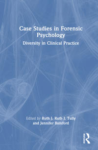 Case Studies in Forensic Psychology
