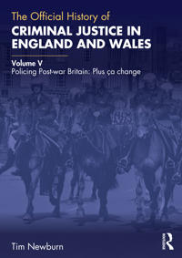 Bokomslag för "The Official History of Criminal Justice in England and Wales"