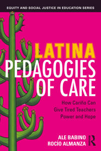 Latina Pedagogies of Care