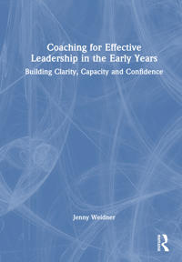Coaching for Effective Leadership in the Early Years