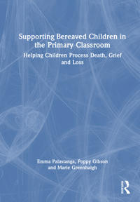 Bokomslag för "Supporting Bereaved Children in the Primary Classroom"