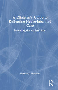A Clinician’s Guide to Delivering Neuro-Informed Care
