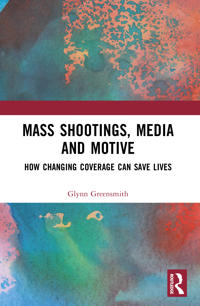 Mass Shootings, Media and Motive