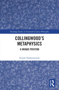 Collingwood’s Metaphysics