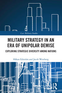 Military Strategy in an Era of Unipolar Demise