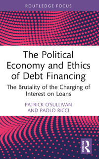 The Political Economy and Ethics of Debt Financing