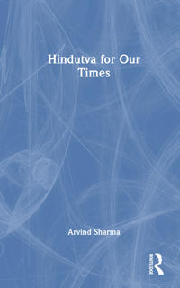 Hindutva for Our Times