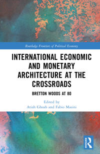 International Economic and Monetary Architecture at the Crossroads