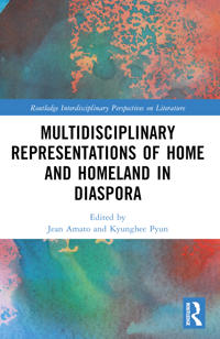 Multidisciplinary Representations of Home and Homeland in Diaspora