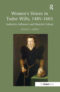 Bokomslag för "Women's Voices in Tudor Wills, 1485–1603"