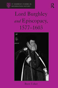 Bokomslag för "Lord Burghley and Episcopacy, 1577-1603"