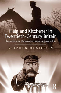 Bokomslag for "Haig and Kitchener in Twentieth-Century Britain"