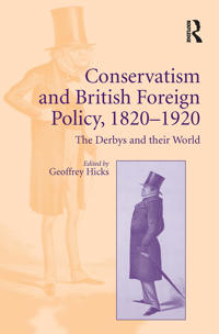 Bokomslag for "Conservatism and British Foreign Policy, 1820–1920"