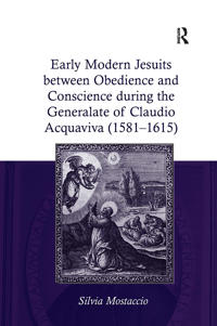 Bokomslag för "Early Modern Jesuits between Obedience and Conscience during the Generalate of Claudio Acquaviva (1581-1615)"
