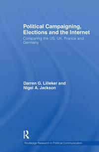 Political Campaigning, Elections and the Internet
