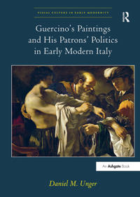 Guercino’s Paintings and His Patrons’ Politics in Early Modern Italy