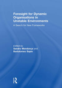 Foresight for Dynamic Organisations in Unstable Environments